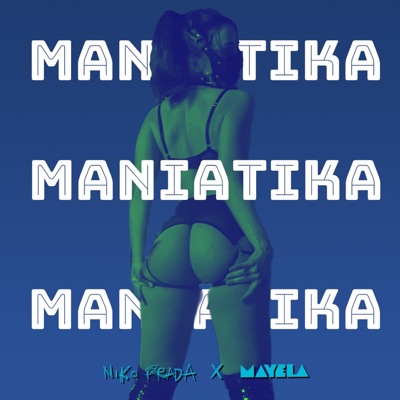 MANIATIKA (feat. Mayela) - Single