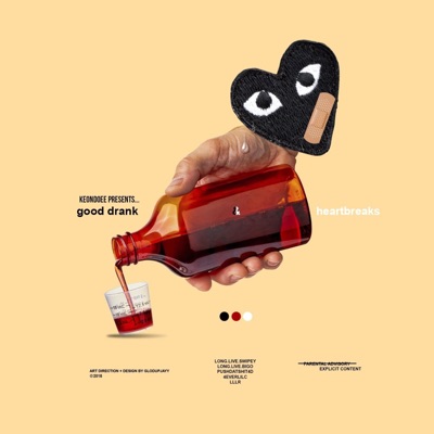 Good Drank & Heartbreaks