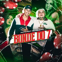 Bonde do 7 - Single - MATH, Mc Mendes & DJ Feeh