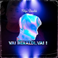 Vai Beraldi, Vai ! - Filipe Beraldi & DJ Penelope Lee