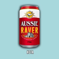 Aussie Raver - Single - Kota