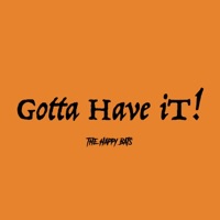 Gotta Have It - Single - The Happy Bats