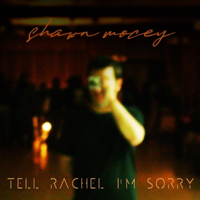 Tell Rachel I'm Sorry - Single