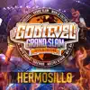 Stream & download Godlevel Grand Slam World Edition Hermosillo