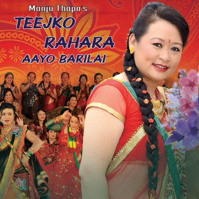 Song - Teejko Rahara Aayo Barilai - Manju Thapa