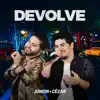 Junior e Cezar - Devolve (Ao Vivo)