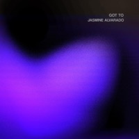 Got To - Single - Jasmine Alvarado