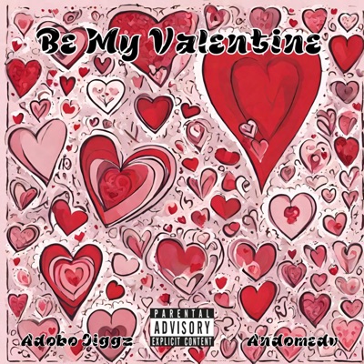 Be My Valentine (feat. Andromedv) - Single