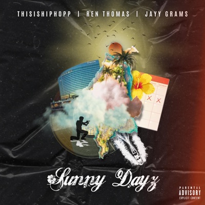 Sunny Dayz (feat. Ren Thomas & Jayy Grams) - Single