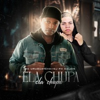 Ela Chupa Ela Chupa - Single - MC Urubuzinho & DJ PH CALVIN