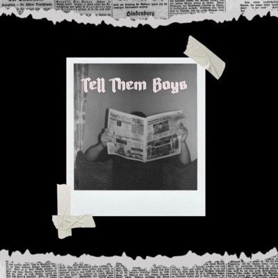 Tell Them Boys (feat. Microphone Boss) - Single