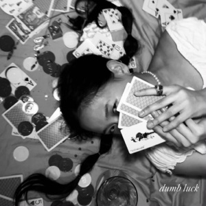 Dumb Luck