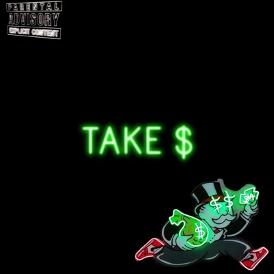 Take $ - Single