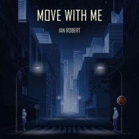 Move With Me - Single - Ian Robert