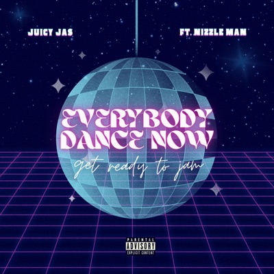 Everybody Dance Now (feat. Nizzle Man) - Single