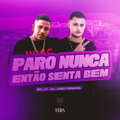 Paro Nunca (Então Senta Bem) - Single