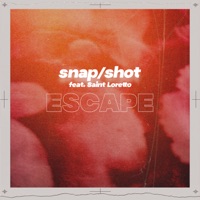 Escape (feat. Saint Loretto) - Single - snap/shot