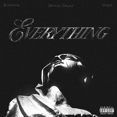 Everything (feat. Senor Draz & Vory) (feat. Senor Draz & Vory) - Single