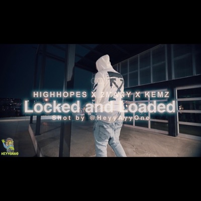 Locked and Loaded (feat. HighHopes x Kemz) - Single