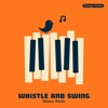 Vintage Pearls: Whistle and Swing (2023 Remastered Version)