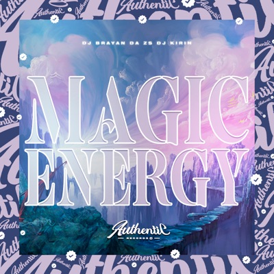 Magic Energy (feat. Dj Brayan Da Zs & MC Pipokinha) - Single