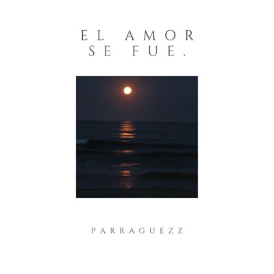 El Amor se fue. (feat. BPH Prod.) - Single