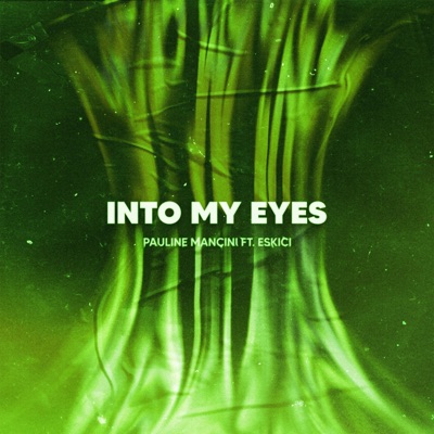 Into My Eyes (feat. Pauline Mancini) [Sped Up] - Single