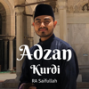 Adzan Kurdi - RA Saifullah