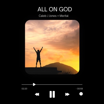 All on God (feat. Caleb Jones & Merital) - Single