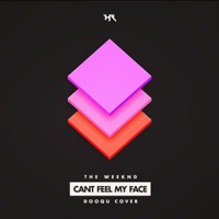 Can't Feel My Face - Single - Dooqu