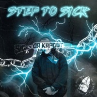 Step To Sick - Single - SICKY DA KAPOOT