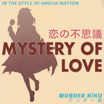 Mystery of Love (In the Style of Amelia Watson) (feat. Yijiao Feng) - Single