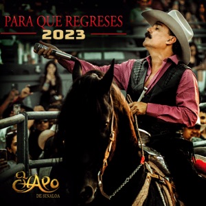 Para Que Regreses 2023