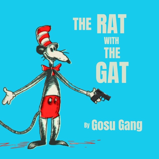 The Rat With the Gat - Single - Album by Gosu Gang - Apple Music
