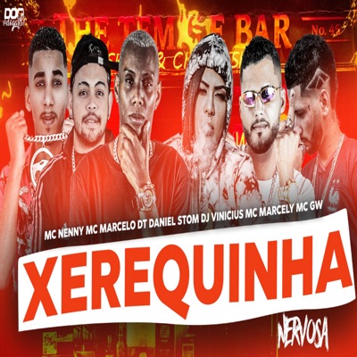 Xerequinha Nervosa (feat. Dj Vinicius, Mc Marcely & MC GW) - Single