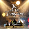 Tú Ni Te Imaginas - Single