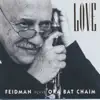 Stream & download Love (Feidman Plays Ora Bat Chaim)