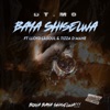 Baya Shiselwa (feat. Lloyd Lasoul & Tizza D Mane) - Single