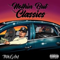 Nothin But Classics - Tw1ncam