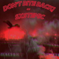Don't Bite Back! - Single - sxstemic