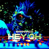 Hey Oh (Extended Mix) - Single - Sammarco