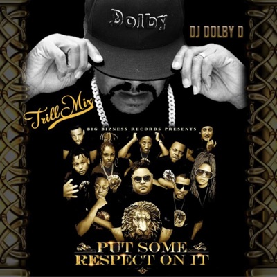 Put Some Respect on It (DJ Dolby D Trill Mix)