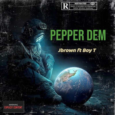 Pepper Dem (feat. BOY T ) - Single