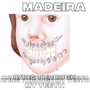 Lying Through My Teeth