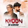 Khoon Ke Aanshu - Single