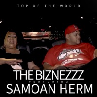 Top of the World (feat. Samoan Herm) - Single - The Biznezzz