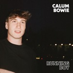 Calum Bowie - Running Boy
