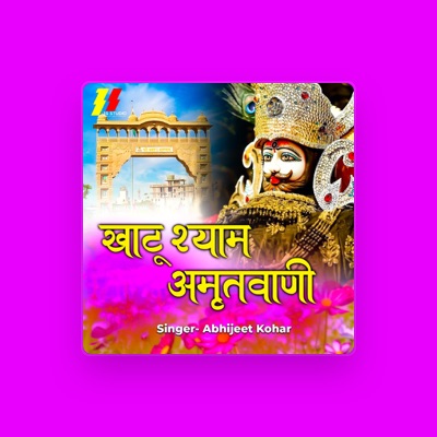 Listen to Abhijeet Kohar, watch music videos, read bio, see tour dates & more!