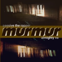 murmur (feat. Almighty VA) - Single - passive the rapper