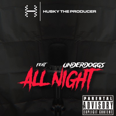 All Night (feat. Underdoggs) - Single